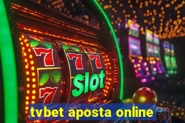 tvbet aposta online